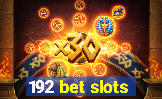 192 bet slots